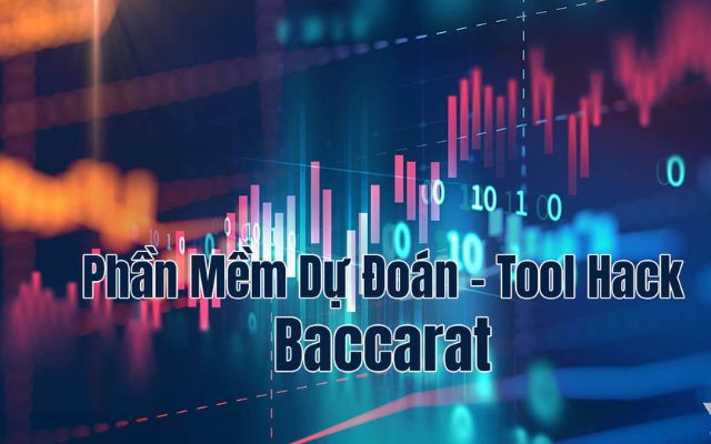 Giới thiệu một số phần mềm dự đoán Baccarat mới nhất