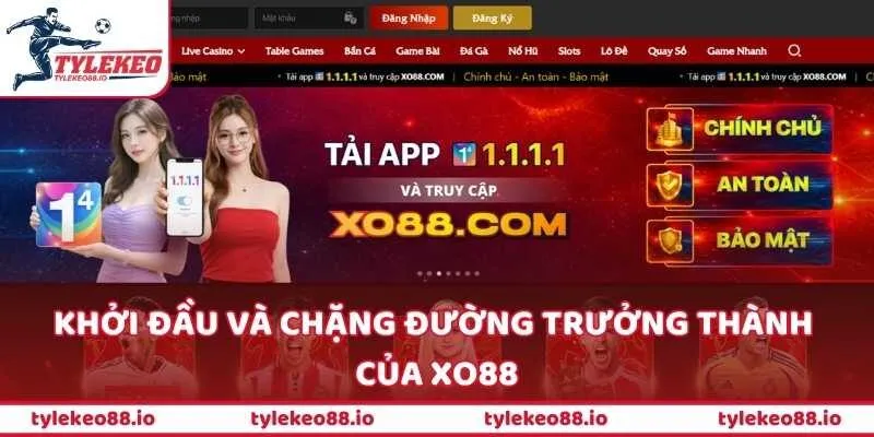 Khởi đầu và chặng đường trưởng thành của XO88