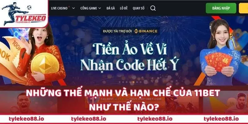 Những thế mạnh và hạn chế của 11BET như thế nào?