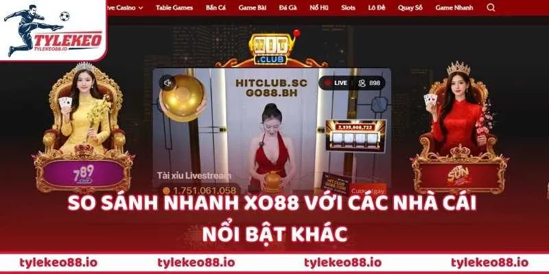 So sánh nhanh XO88 với các nhà cái nổi bật khác