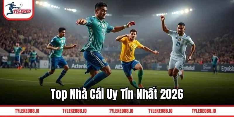 Top nhà cái uy tín nhất 2026